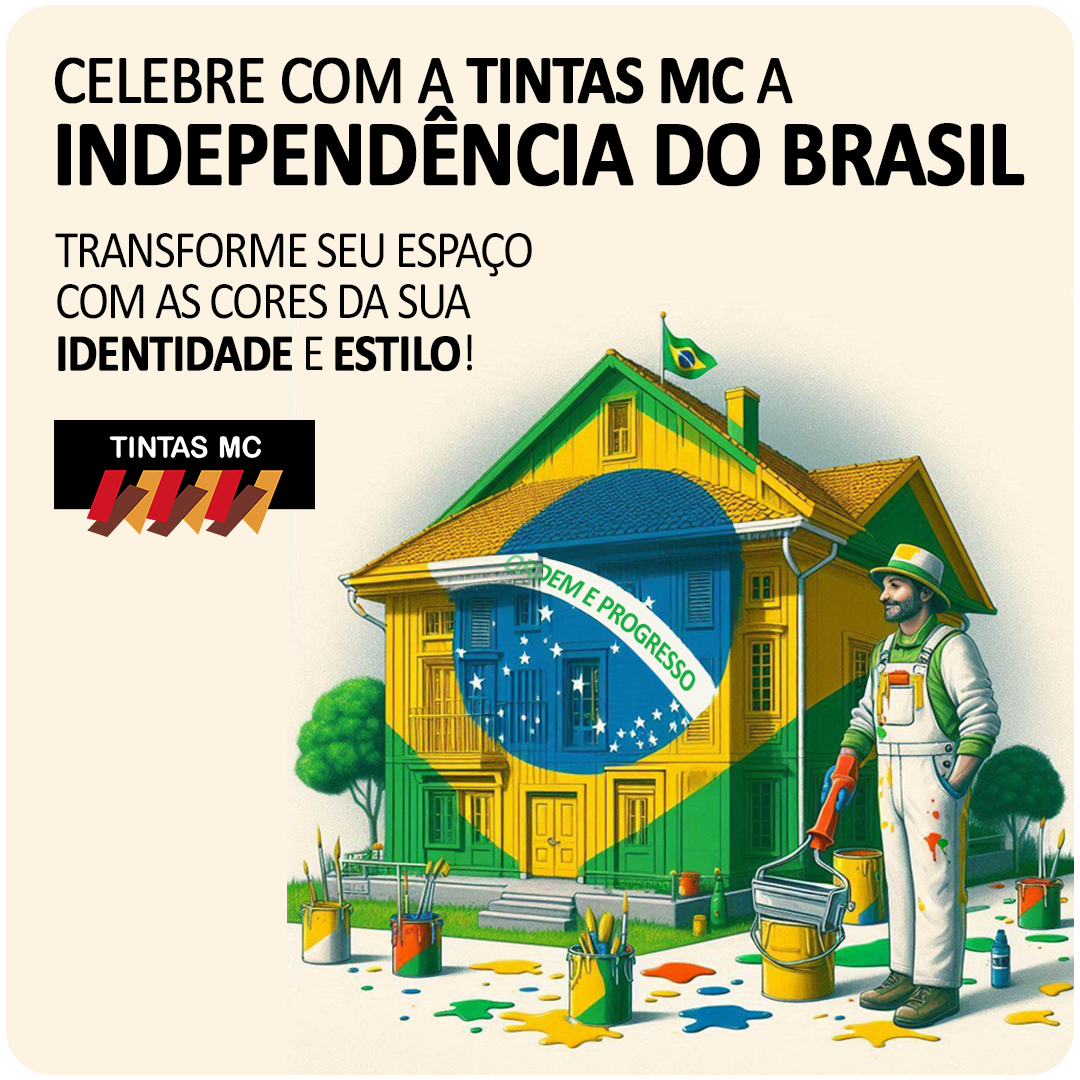 Celebre a Independência do Brasil com a Tintas MC - Transforme seu espaço com as cores da sua identidade e estilo!