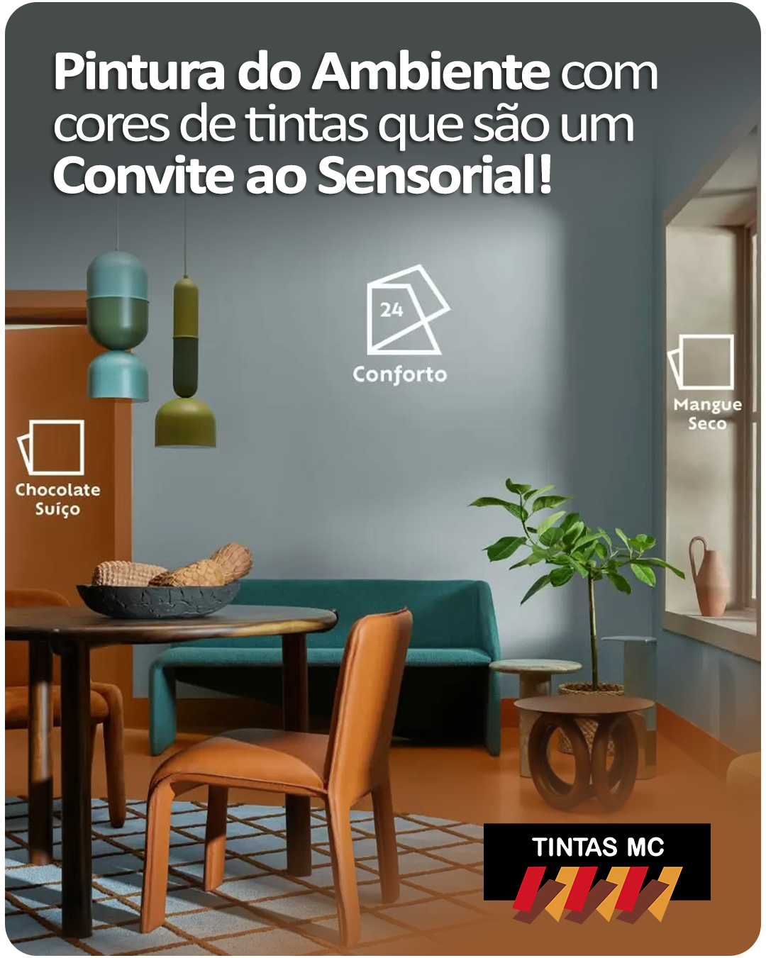Pintura do Ambiente cores de tintas que são um convite ao sensorial - Cores: Conforto, Mangue Seco, Chocolate Suíço
